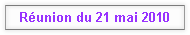 Réunion du 21 mai 2010