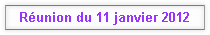 Réunion du 11 janvier 2012