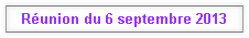 Réunion du 6 septembre 2013