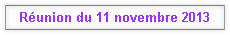 Réunion du 11 novembre 2013