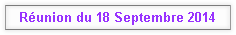 Réunion du 18 Septembre 2014