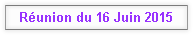 Réunion du 16 Juin 2015
