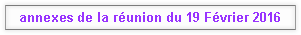 annexes de la réunion du 19 Février 2016